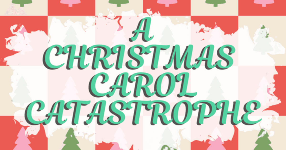 A Christmas Carol Catastrophe!