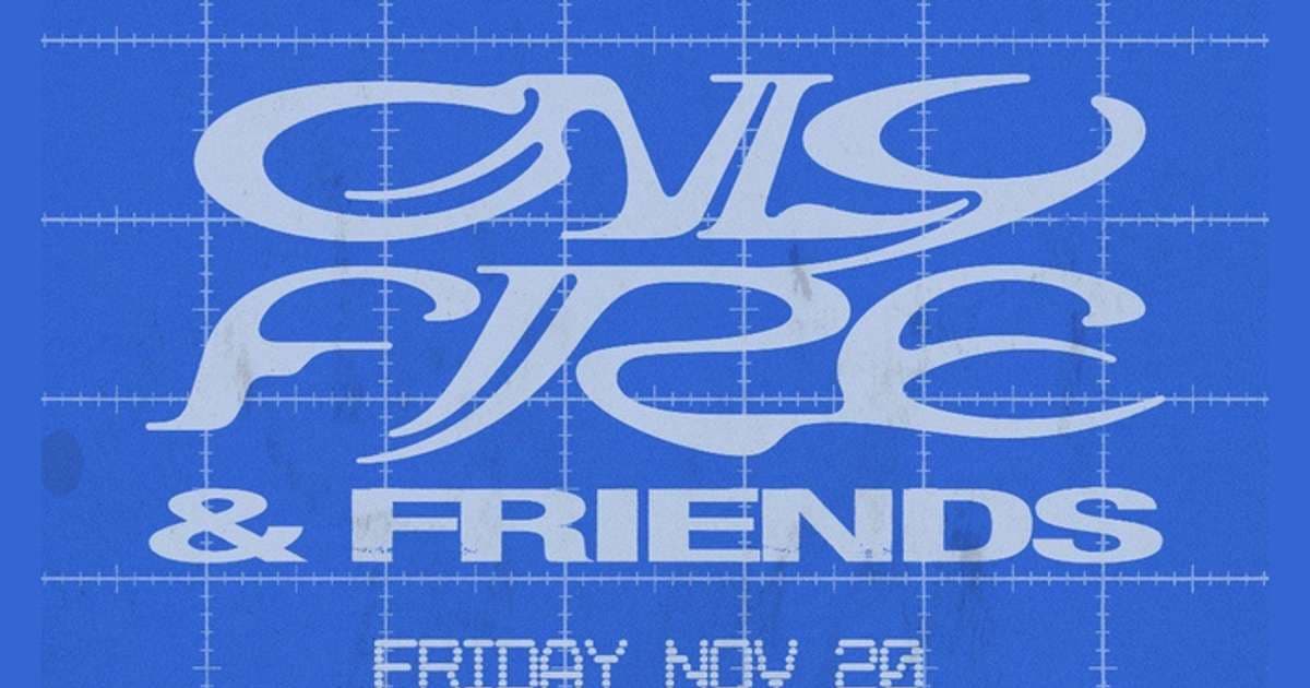 Only Fire & Friends