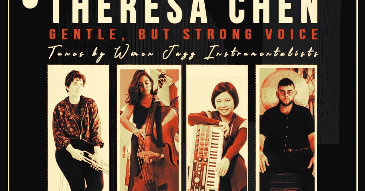 Theresa Chen: Gentle, but Strong Voice | Tunes by Women Jazz Instrumentalists