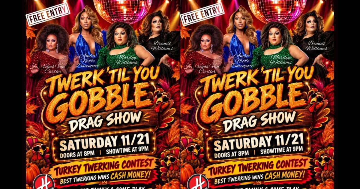 Twerk ‘Til You Gobble Drag Show at Hanovers Pflugerville