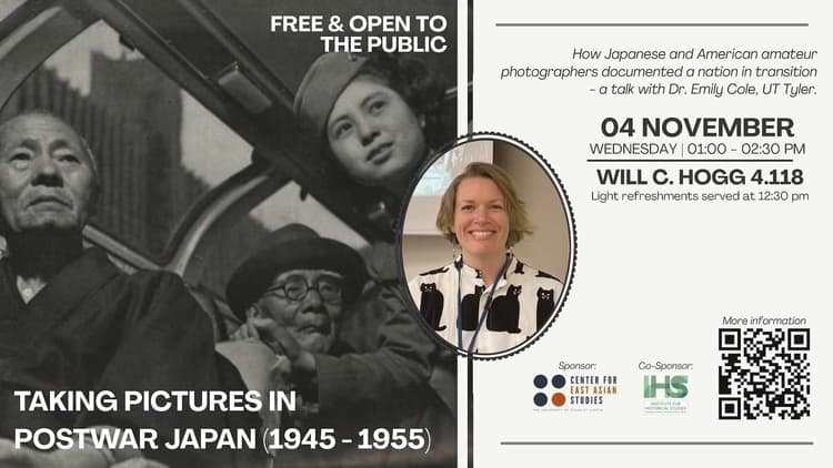 Taking Pictures in Postwar Japan (1945-1955)- a talk with Dr. Emily Cole, UT Tyler