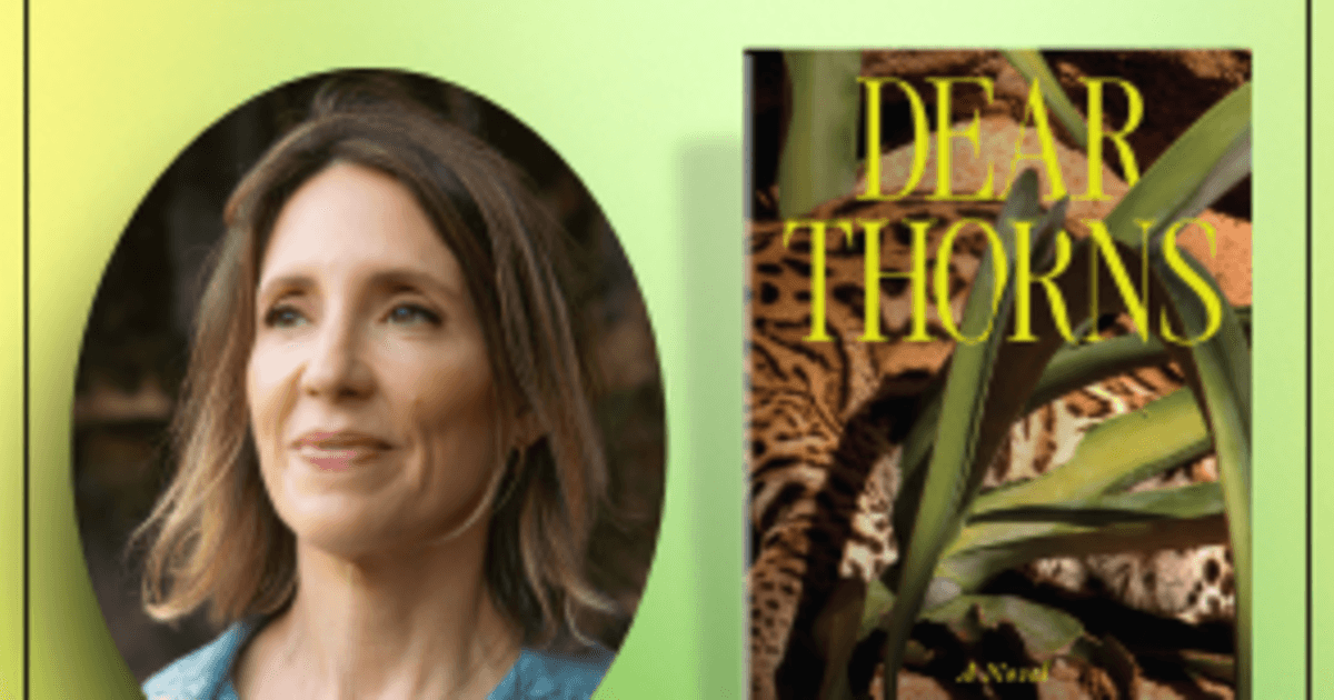 Karen Olsson: Dear Thorns