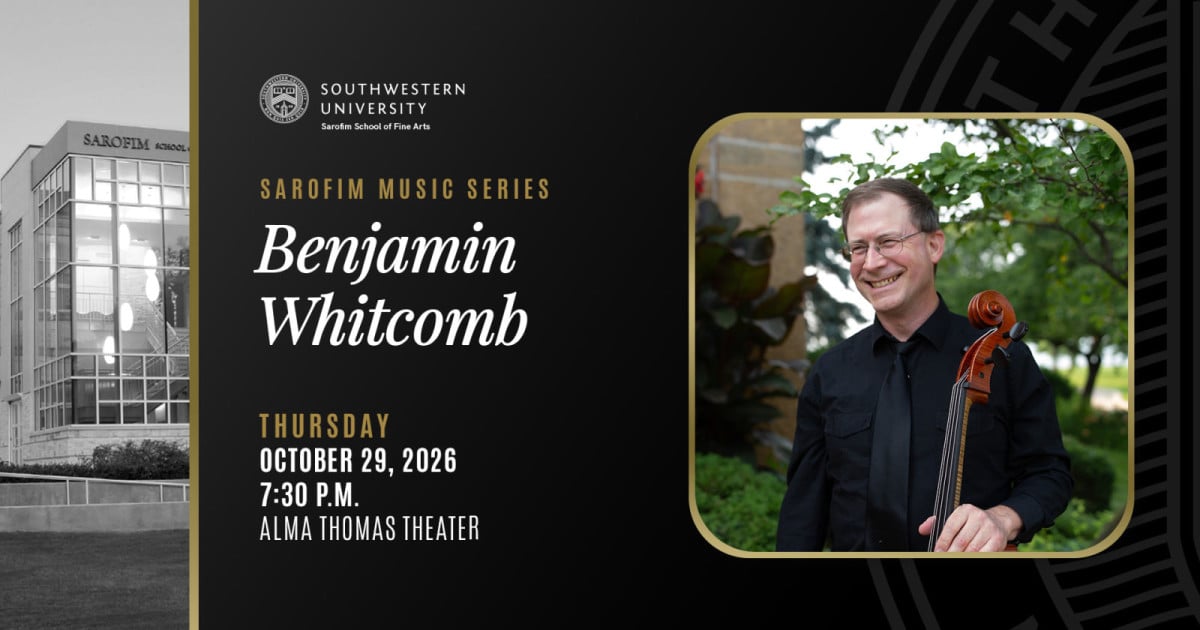 Sarofim Music Series: Dr. Benjamin Whitcomb, Cellist