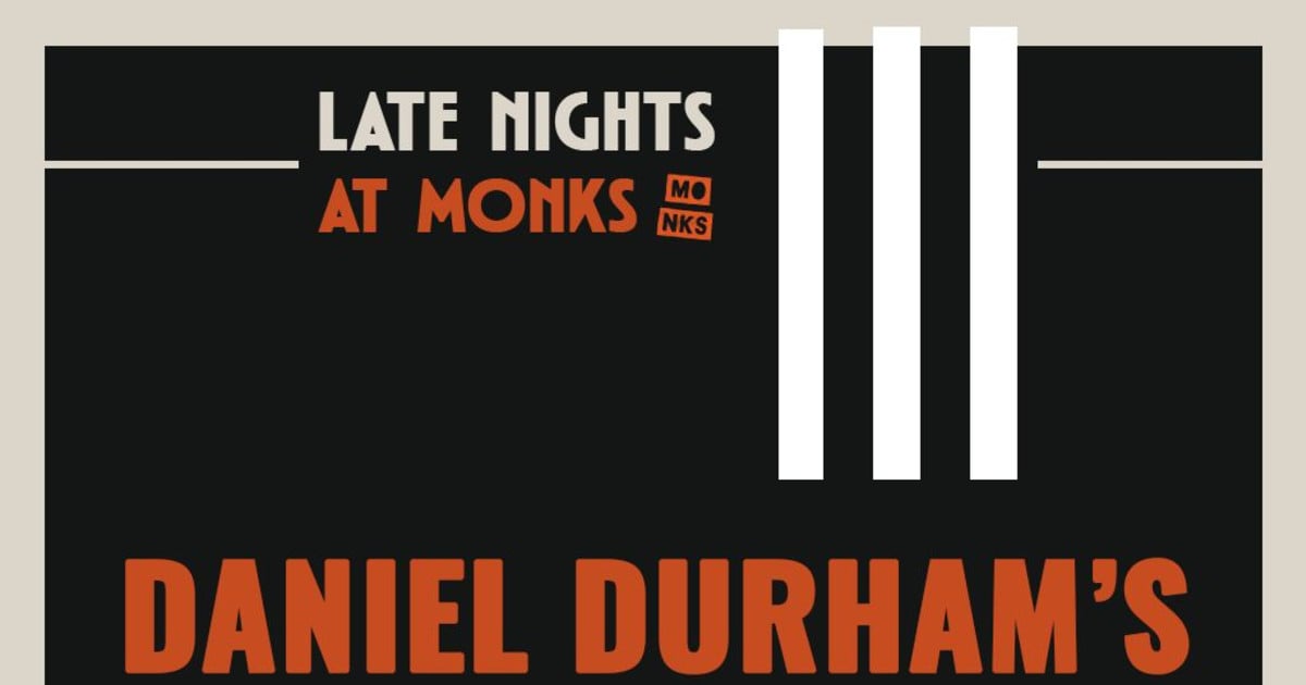 Late Nights at Monks | Daniel Durham’s It’s Almost Time To Start Getting Excited About Christmas