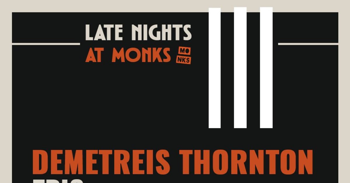 Late Nights at Monks | Demetreis Thornton Trio