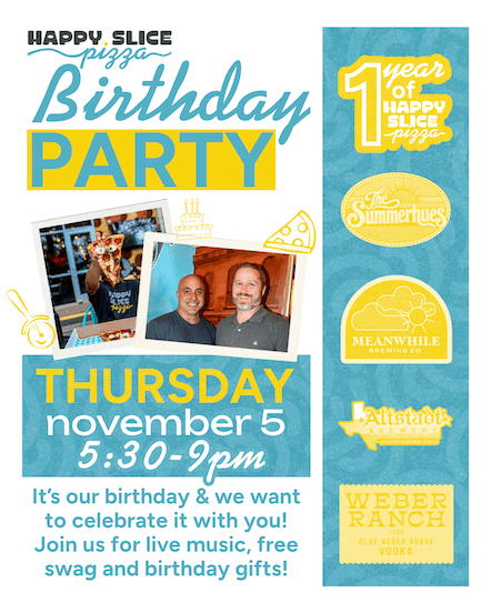 Happy Slice Pizza’s 1 Year Anniversary Party