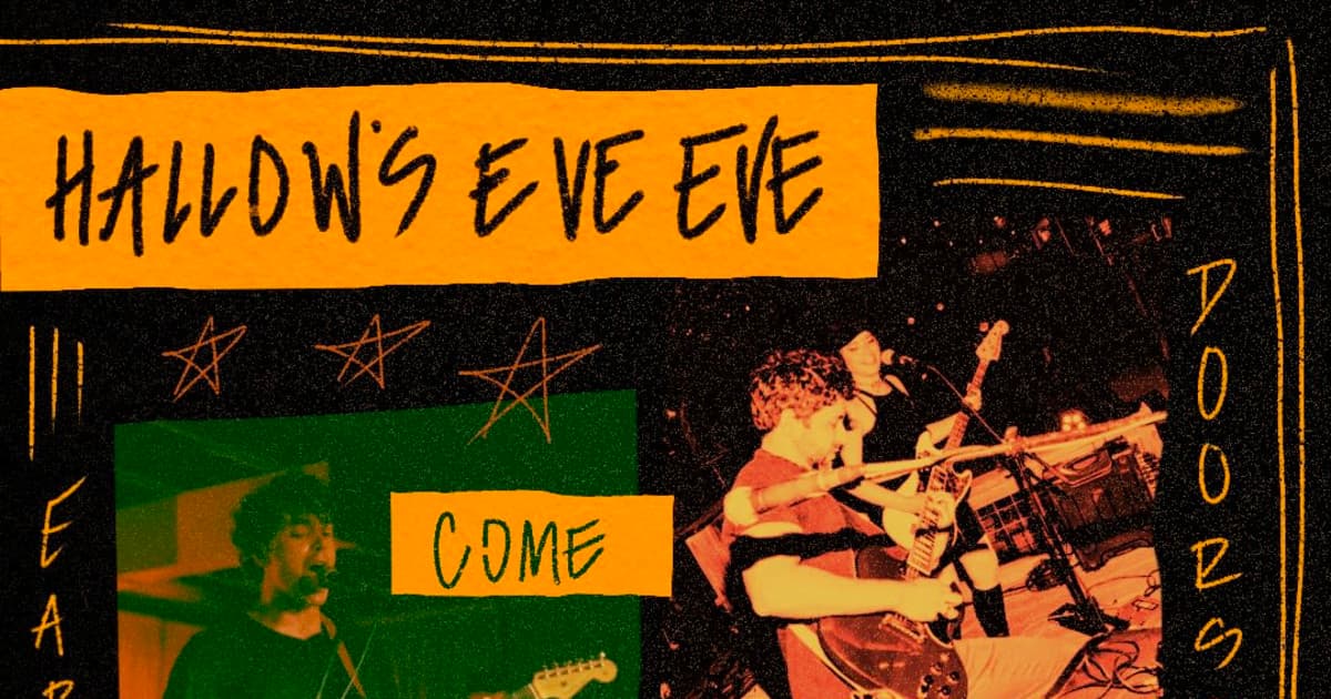 Hallow's Eve Eve! Day Friend, Wavy Eye, & Ash and the Endings. Costumes Encouraged.
