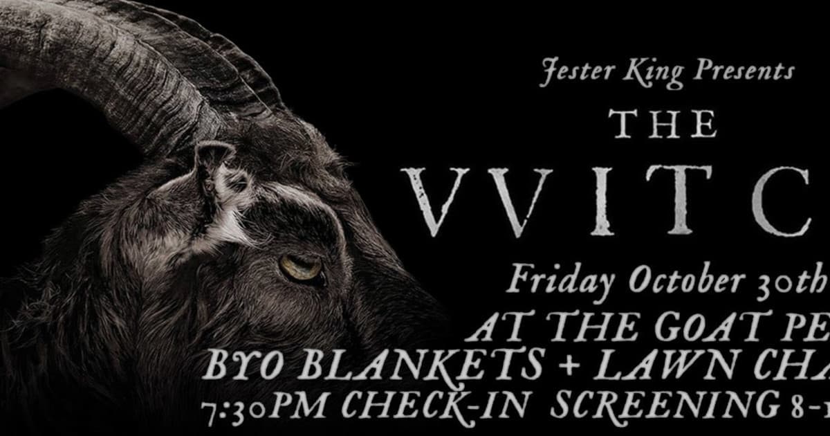 "The Witch" Outdoor Movie Screening INSIDE the Goat Pen