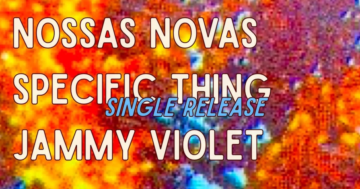 Specific Thing (Single Release) with Jammy Violet & Nossas Novas