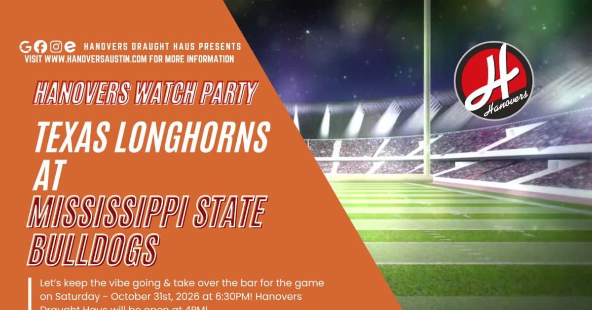 Texas Longhorns vs Mississippi State Bulldogs Football Watch Party at Hanovers Pflugerville