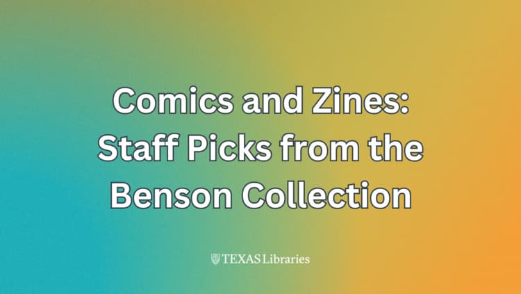 Comics and Zines: Staff Picks from the Benson Collection